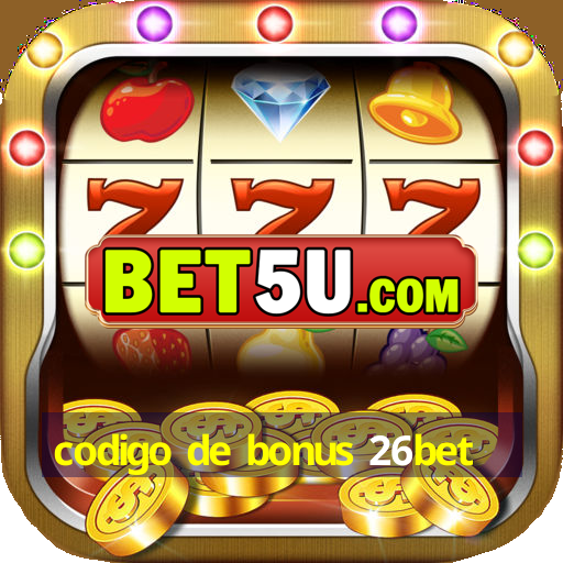 codigo de bonus 26bet